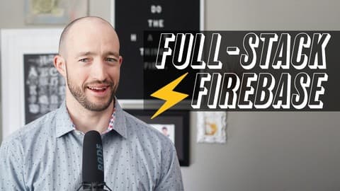 Full-Stack Firebase