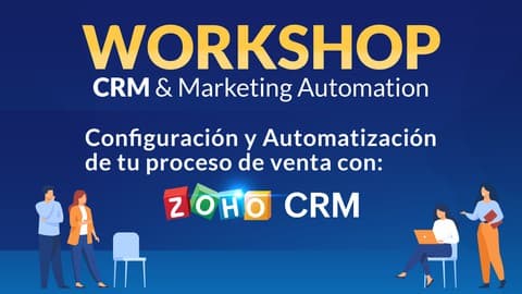 Zoho CRM y Marketing Automation - Workshop