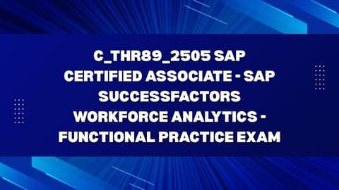 C_THR89_2505 SAP Certified Associate - SAP Success Factors