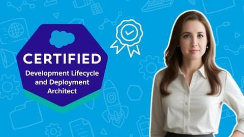 Salesforce Development Lifecycle and Deployment Architect